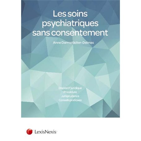 les soins psychiatriques sans consentement