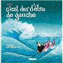 C'est dur d'être de gauche