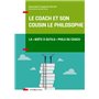 Le coach et son cousin le philosophe - La "boîte à outils" philo du coach
