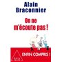 On ne m'écoute pas!