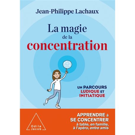 La magie de la concentration