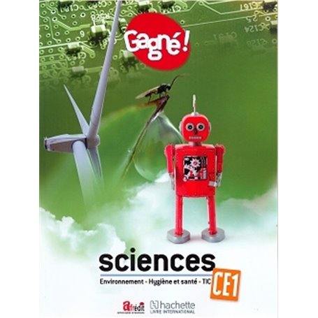 Gagné ! Sciences CE1 : Environnement, Hygiène et santé, TIC LE