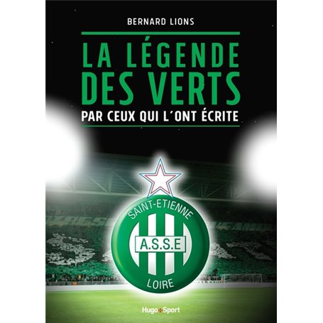 La légende des verts par ceux qui l'ont écrite