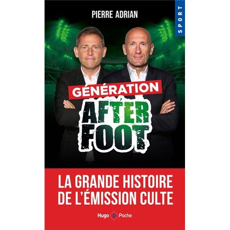 Génération After Foot - La grande histoire de l'émission culte