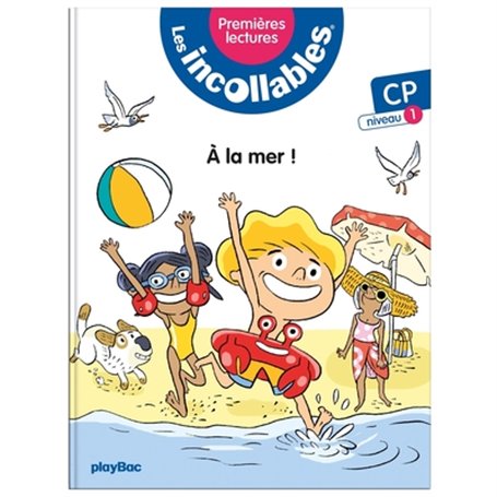 Les incollables - Premières lectures - À  la mer !  niveau 1 Tome 1- Rééd 2023