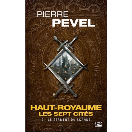 Haut-Royaume - Les Sept Cités, T2 : Le serment du Skande