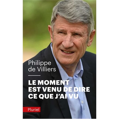 Le moment est venu de dire ce que j'ai vu