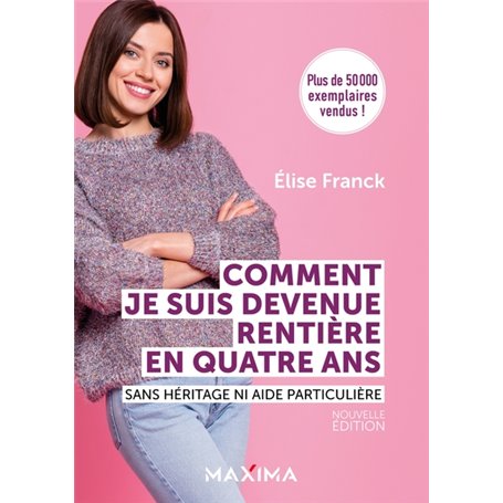 Comment je suis devenue rentière en quatre ans - Nouvelle édition