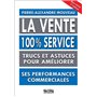 La vente 100% service -2e éd.