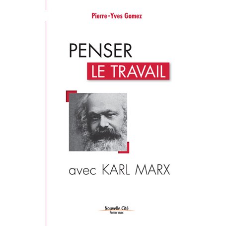 Penser le travail avec Karl Marx