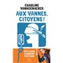 Aux vannes, citoyens !