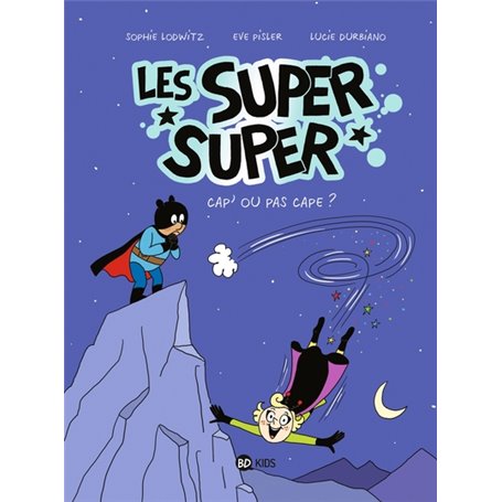 Les Super Super, Tome 01