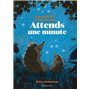 Attends une minute (Grand Hérisson et petit hérisson)