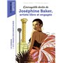 L'incroyable destin de Joséphine Baker, artiste libre et engagée