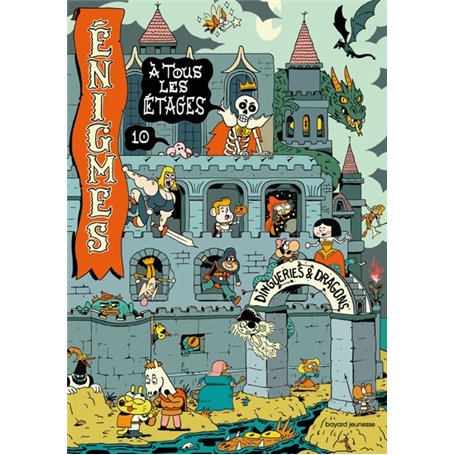 Énigmes à tous les étages T.10 Dingueries et dragons