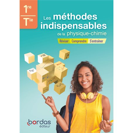 Les Méthodes indispensables de la Physique-Chimie 1re-Tle 2021 - Cahier élève