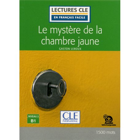Le mystère de la chambre jaune Lecture - niveau 3 B1
