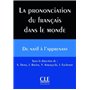 La prononciation du francais dans le monde + cd audio