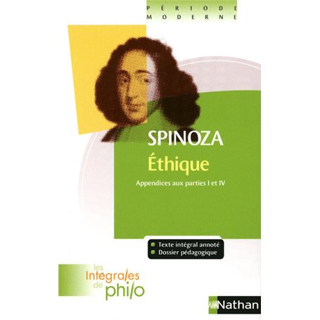 Les intégrales de Philo - SPINOZA, Ethique (Appendices aux Parties I et IV)