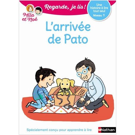 L'arrivée de Pato - Niveau 1 - Regarde je lis ! - Une histoire a lire tout seul