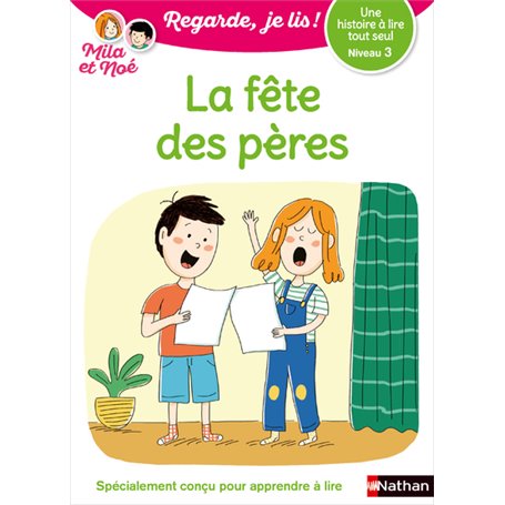 Regarde je lis ! Une histoire à lire tout seul - La fête des pères Niv3