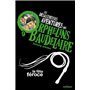 Les Désastreuses aventures des orphelins Baudelaire 9: La Fête féroce