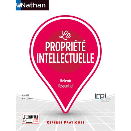 La propriété intellectuelle N°74 Repères pratiques 2023