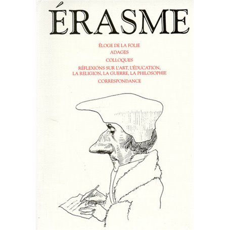 Erasme - Eloge de la folie