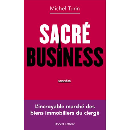 Sacré business - L'incroyable marché des biens immobiliers du clergé