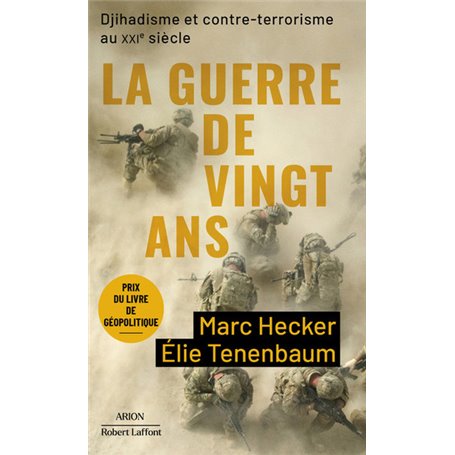 La Guerre de vingt ans - Djihadisme et contre-terrorisme au XXIe siècle
