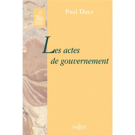 Les actes de gouvernement - Réimpression de l'édition de 1935