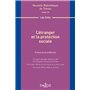 L'étranger et la protection sociale - Volume 167