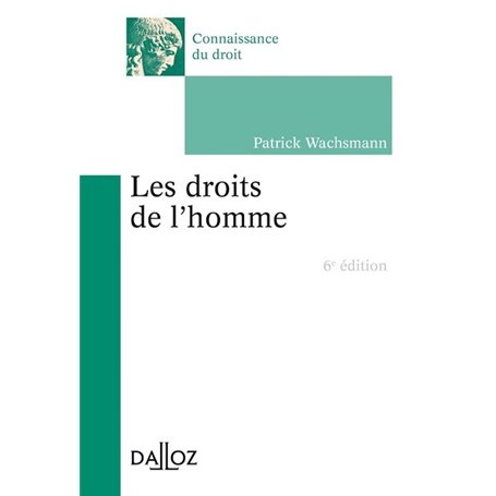 Les droits de l'Homme. 6e éd.