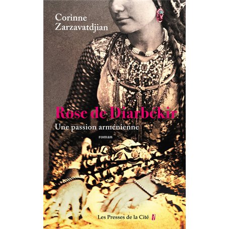 Rose de Diarbékir - Une passion arménienne