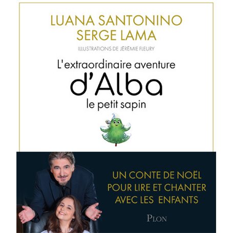L'extraordinaire aventure d'Alba, le petit sapin + CD