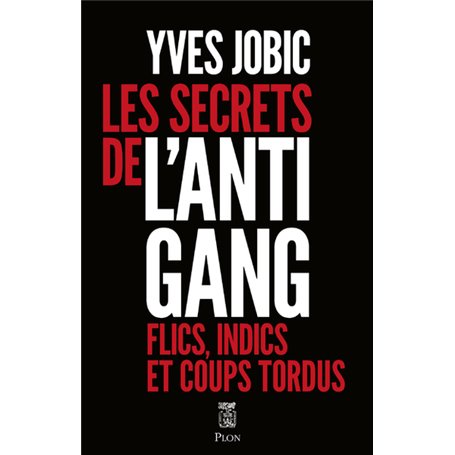 Les secrets de l'Antigang