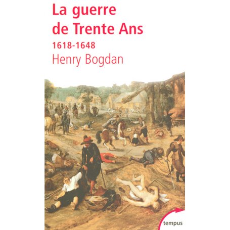 La guerre de Trente ans 1618-1648