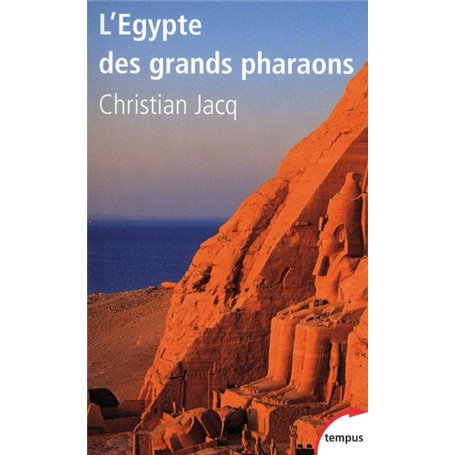 L'Égypte des grands pharaons l'histoire et la légende