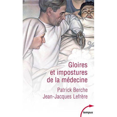 Gloires et impostures de la médecine