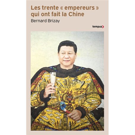 Les trente "empereurs" qui ont fait la Chine