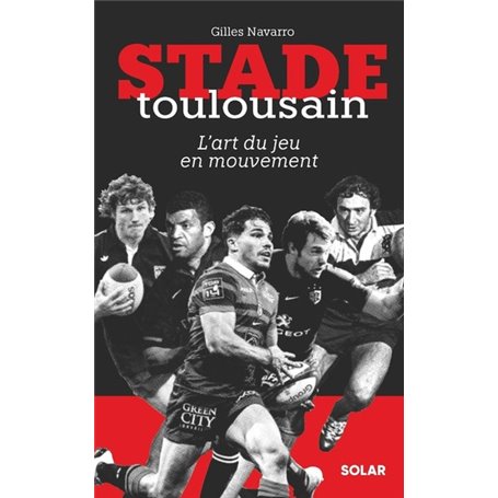 Stade Toulousain, l art du jeu en mouvement