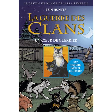 La guerre des Clans - tome 3 Un coeur de guerrier -illustrée-