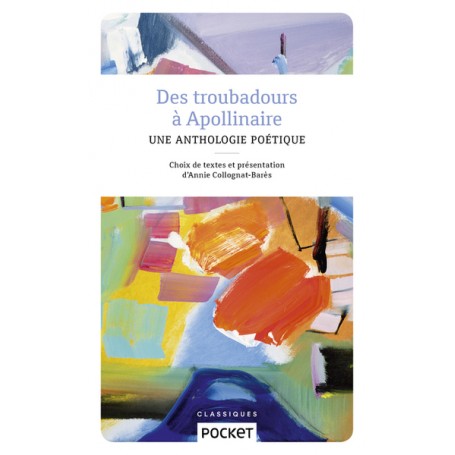 Des troubadours à Apollinaire