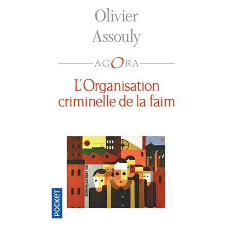 L'organisation criminelle de la faim