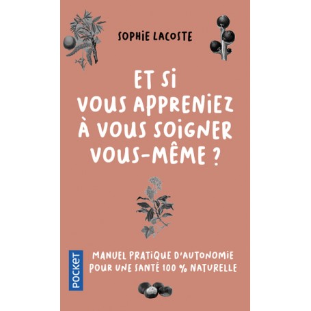 Et si vous appreniez à vous soigner vous-même ?