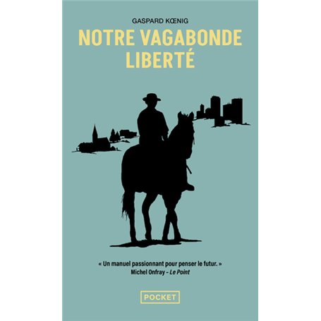 Notre vagabonde liberté