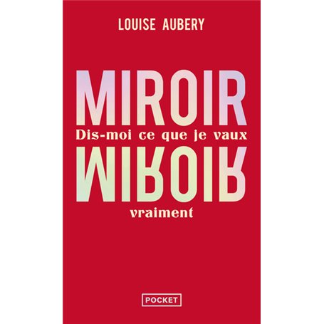 Miroir, miroir - Dis-moi ce que je vaux vraiment