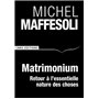 Matrimonium. Petit traité d'écosophie