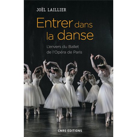 Entrer dans la danse. L'envers du Ballet de l'Opéra de Paris