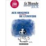 Aux origines de l'univers - Le Monde hors-série jeux